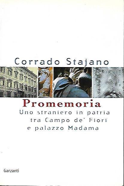 Promemoria. Uno straniero in patria tra Campo de' Fiori e palazzo Madama - Corrado Stajano - copertina