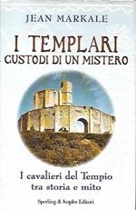 I templeri custodi di un mistero: I cavalieri del Tempio tra storia e mito