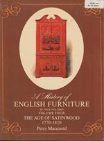 History of english furniture. Vol IV The age of satinwood