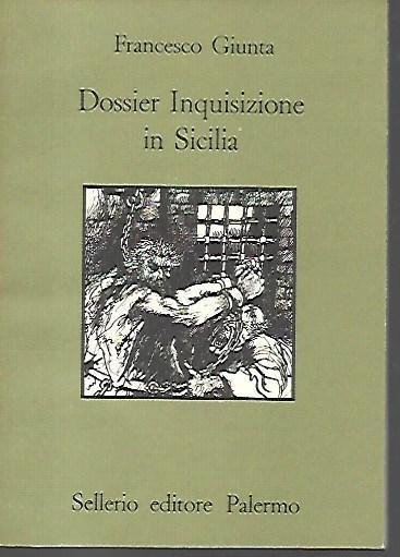 Dossier inquisizione in Sicilia - Francesco Giunta - copertina