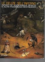 Le delizie dell'Inferno: dipinti di Jheronimus Bosch e altri fiamminghi restaurati