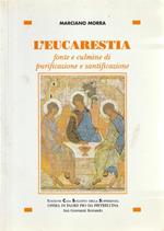 L' eucarestia: fonte e culmine di pianificazione e santificazione