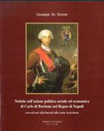 Notizie sull'azione politica ed economica di Carlo di Borbone nel Regno di Napoli. Con alcuni riferimenti alla zona vesuviana