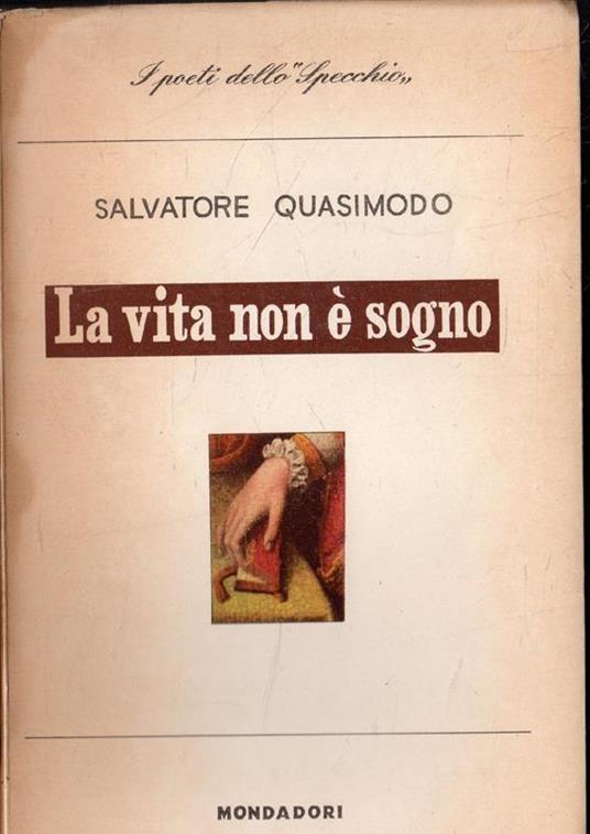 La vita non è sogno - Salvatore Quasimodo - copertina