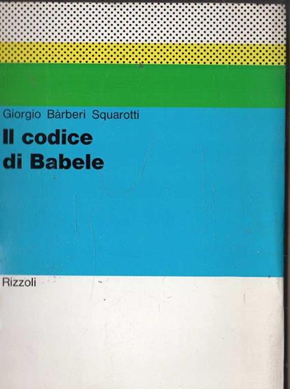 Autografato! Il codice di Babele - Giorgio Bàrberi Squarotti - copertina