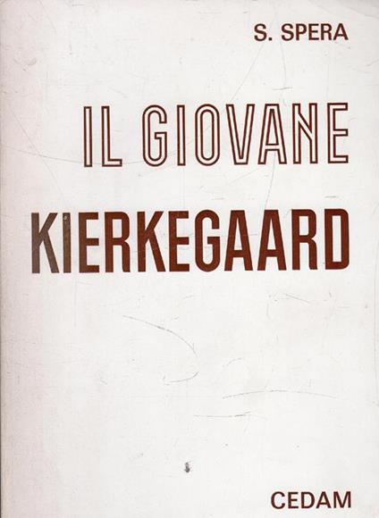 Il pensiero del giovane Kierkegaard - Salvatore Spera - copertina