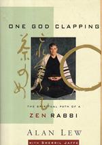 One God Clapping: The Spiritual Path of a Zen Rabbi