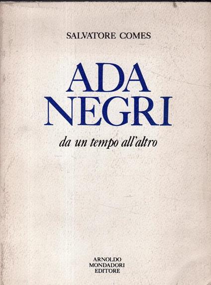 Autografato! Ada Negri. Da un tempo all'altro - Salvatore Comes - copertina