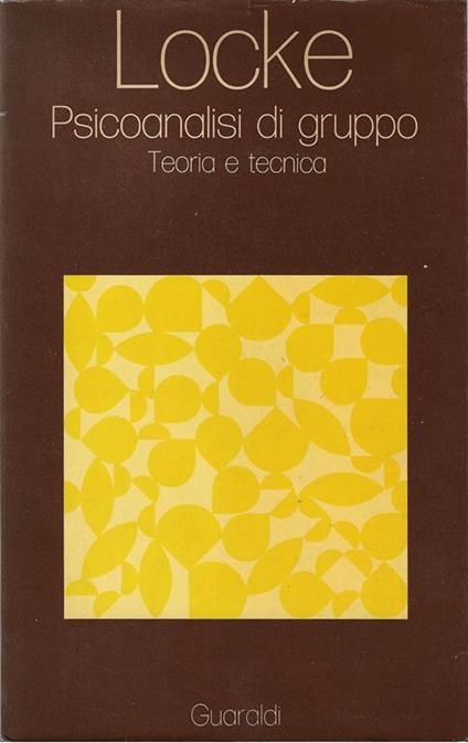 Psicoanalisi di gruppo. Teoria e tecnica - John Locke - copertina