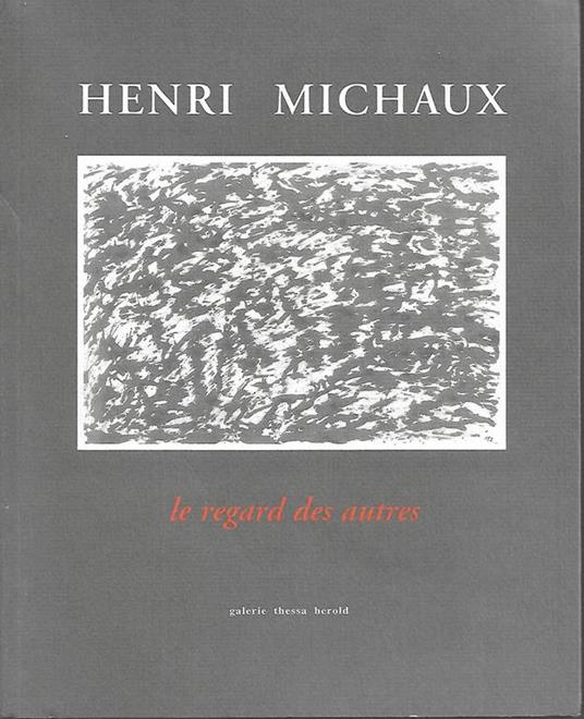 Henri Michaux. Le regard des autres - copertina