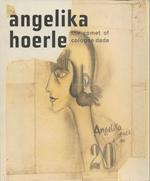 Angelika Hoerle: The Comet of Cologne Dada