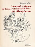 Momenti e figure di democratici meridionali nel Risorgimento