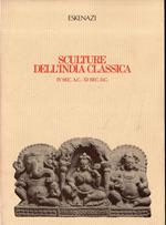 Sculture dell'India classica. IV sec a.C.. XI sec. d.C