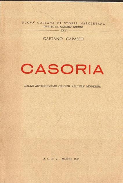 Casoria. Dalle antichissime origini all'età moderna - Gaetano Capasso - copertina