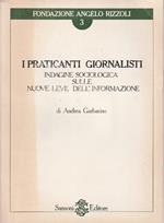 I praticanti giornalisti. Indagine sociologica sulle nuove leve dell'informazione