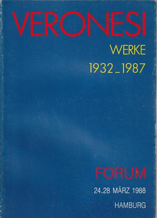 Veronesi: Werke 1932 - 1987 - copertina