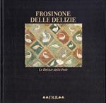 Frosinone delle delizie Le Delizie della Fede. FMR FRANCO MARIA RICCI 1991