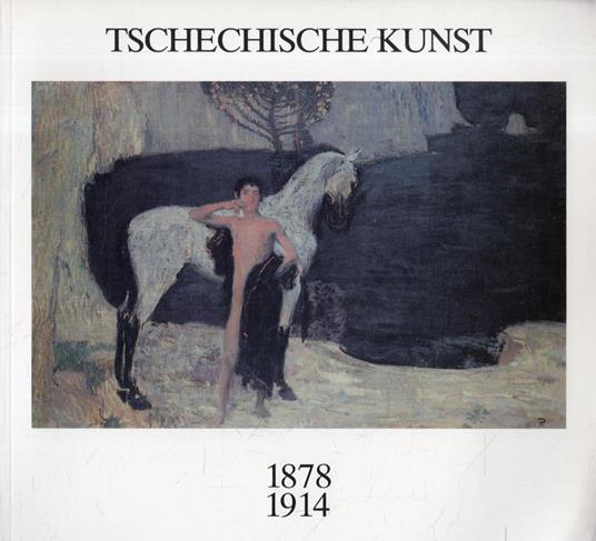 Tschechische Kunst 1878 - 1914. Auf dem Weg in die Moderne - Bernd Krimmel - copertina