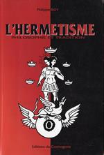 L' Hermetisme.Philosophie Et Tradition