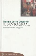 Il Santo Graal : la storia vera oltre la leggenda