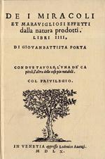 Dei miracoli et maravigliosi effetti dalla natura prodotti. Libri IIII. Copia anastatica