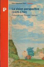 La vision perspective (1435-1740) : l'art et la science du regard, de la Renaissance a l'age classique