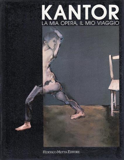 La mia opera, il mio viaggio : commento intimo - Tadeusz Kantor - copertina