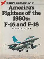 Americàs Fighters of the 1980s: F-16 and F-18