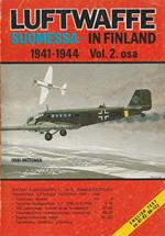 Luftwaffe Suomessa - in Finland 1941-1944 Vol.2. osa
