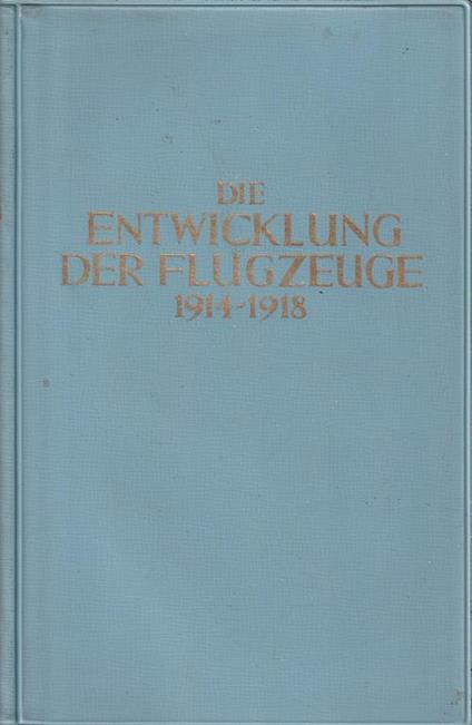 Die Entwicklung der Flugzeuge 1914-1918 - Heinz J. Nowarra - copertina