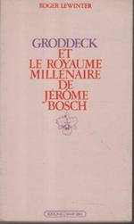 Groddeck et le royaume millénaire de Jérome Bosch