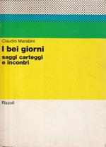 I bei giorni: saggi carteggi e incontri