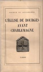 L' église de Bourges avant Charlemagne