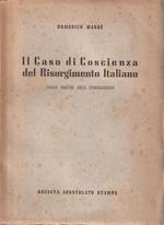 Il Caso di Coscienza del Risorgimento Italiano dalle origini alla conciliazione