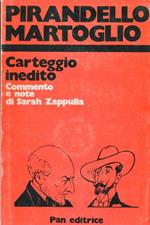 Pirandello Martoglio: Carteggio indetico con commento e note