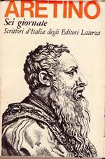 Pietro Aretino: Sei giornate, ragionamento della nanna e della antonia (1534) dialogo nel quale la nanna insegna a la pippa (1536)