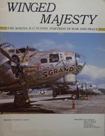 Winged Majesty: The boeing b-17 flying fortress in war and peace