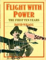 Flight with Power: The First Ten Years