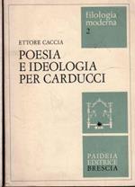 Autografato !!! Poesia E Ideologia Per Carducci