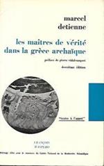 Les maitres de vérité dans la Grèce Archaique