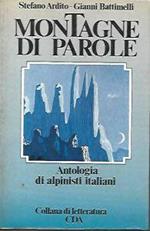 Montagne di parole: antologia di alpinisti italiani con note biografiche di tutti gli autori