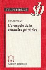 L' evangelo della comunità primitiva