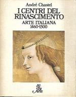 I centri del Rinascimento: arte italiana 1460-1500