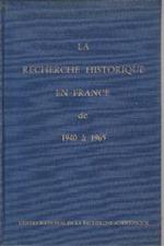 La recherche historique en France de 1940 à 1965