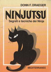 Ninjutsu. Segreti e tecniche dei Ninja - Donn F. Draeger - copertina