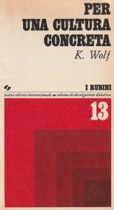 Per una cultura concreta - Gary K. Wolf - copertina