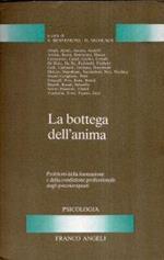 La bottega dell'anima : problemi della formazione e della condizione professionale degli psicoterapeuti