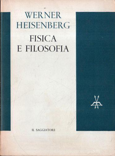 Fisica e filosofia - Werner Heisenberg - copertina