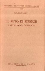 Il mito di Firenze e altri saggi danteschi