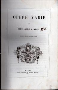 Opere varie. Alessandro Manzoni . Edizione 1845 - Alessandro Manzoni - copertina